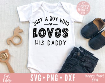 Just A Boy Who Loves His Daddy svg, Baby Boy svg, Newborn svg, dxf, png download istantaneo, Baby SVG, Baby Boy Quote svg, Baby Boy Saying