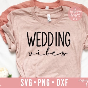 Hochzeit Vibes Svg, Hochzeit Svg, Hochzeit Zitat Svg, Verlobte Svg, Verlobte Svg, Zukunft Frau SVG, engagierte Svg, Dxf, Png sofortigen Download, Braut Svg