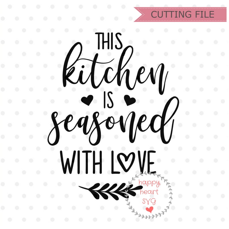 Download This Kitchen is Seasoned With Love SVG Kitchen svg dxf and ...