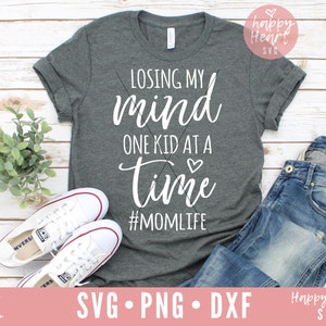 Losing My Mind One Kid At A Time svg, Momlife SVG, Mom svg, dxf et png téléchargement instantané, Funny Mom citation svg, Mother’s Day svg, Mama svg