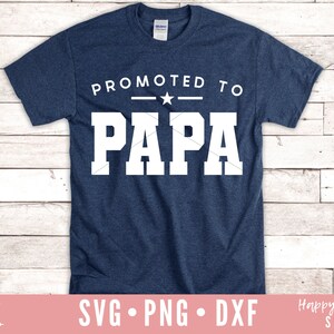 Promoted To Papa svg, Papa svg, Papa Quote svg, Papa Saying SVG, Grandpa svg, Father&#39;s Day svg, Daddy svg, dxf, png instant download, Papa