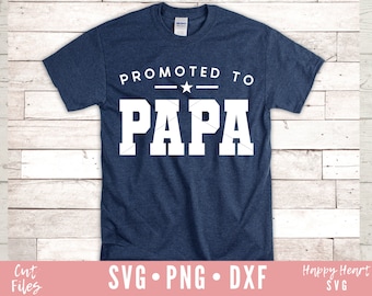 Promoted To Papa svg, Papa svg, Papa Quote svg, Papa Saying SVG, Grandpa svg, Father's Day svg, Daddy svg, dxf, png instant download, Papa