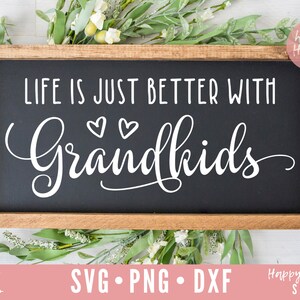 Petits-enfants SVG, Petits-enfants svg, dxf et png téléchargement instantané, petits-enfants citation svg, Grandparent Life svg, svg citation de la famille, petits-enfants svg