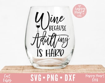 Wijn Omdat Adulting Hard SVG is, Wine svg en dxf instant download, Wijn quote SVG, Wine Saying svg, Wine Glass svg, Funny Wine Quote svg