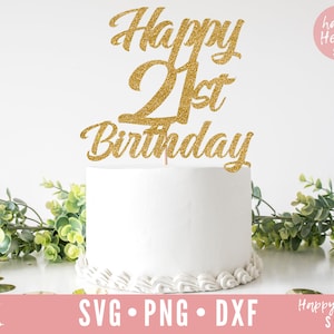 Alles Gute 21. Geburtstagstorte Topper Svg, einundzwanzig Svg, Kuchen Topper Svg, Geburtstag Svg, Geburtstagstorte Topper SVG, Dxf, Png sofortigen Download, 21.