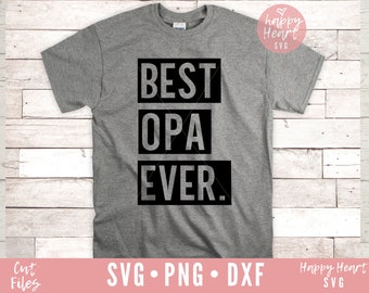 Best Opa Ever SVG, Opa svg, Grandpa svg, dxf, png instant download, Fathers Day svg, Opa Saying svg, Opa Quote svg, Opa Shirt svg, Opa svg