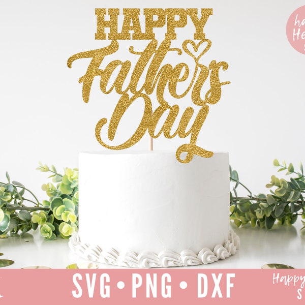 Happy Fathers Day Cake Topper svg, Cake Topper svg, Fathers Day SVG svg, dxf,png instant download, Father's Day Cake Topper svg, Fathers Day