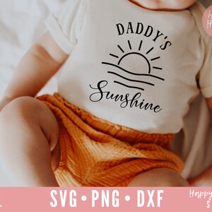 Daddy&#39;s Sunshine svg, Baby Sayings svg, Baby svg, Funny Baby svg,  Newborn svg, dxf, png instant download, Newborn Quote svg, Baby Quote svg