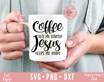 Café me pone en marcha Jesús me mantiene en marcha SVG, Café svg, dxf, png descarga instantánea, Christian SVG, Jesús y café svg, Café Cita svg