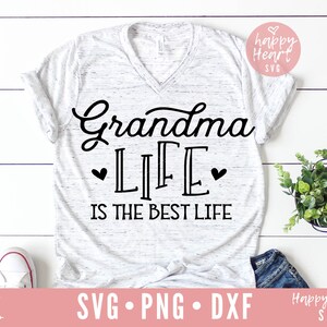 Grandma Life Is The Best Life SVG, Grandma svg, dxf, png instant download, Grandma Quote svg, Grandkids svg, Blessed Grandma svg, Nana svg