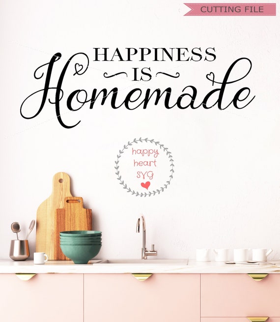 Download Happiness Is Homemade Svg Kitchen Svg Dxf And Png Instant Etsy