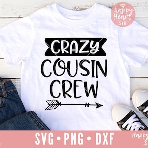Crazy Cousin Crew SVG, Cousin Crew svg, Cousin svg, dxf e png download instantâneo, Melhor primo svg, Cousin Quote svg, Novo no The Crew svg