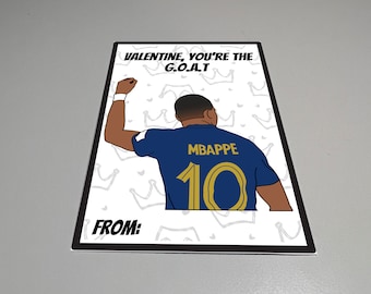 Kylian Mbappe Saint Valentin, carte imprimable, Saint Valentin vous êtes le plus grand de tous les temps, chèvre, carte de Saint Valentin football, Mbappe, pour les enfants