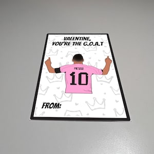 Messi Valentijnsdag, afdrukbare kaart, Valentine You're the Greatest of All Time, GOAT, valentijnskaart voetbal, Messi World Cup, kinderen MIAMI