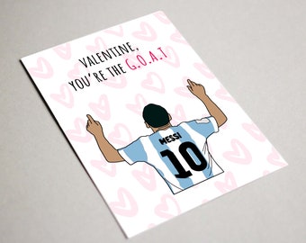 Messi Valentines Day, Carte imprimable, Valentine Vous êtes le plus grand de tous les temps, GOAT, Soccer Valentines card, Messi World Cup
