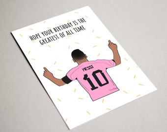 Carte d’anniversaire Messi, Carte imprimable, J’espère que votre anniversaire est le plus grand de tous les temps, GOAT, Carte de football, Messi, Miami FC, Inter Miami