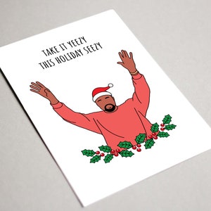 Kanye Weihnachtskarte, Take it Yeezy this Holiday Seezy, druckbare Karte, Kanye West Weihnachtskarte, lustige Weihnachtskarte, Yeezy Card