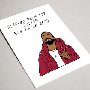 Druckbare Digitale Karte Drake Von Unten begonnen Jetzt bist du hier Grußkarte Abschlusskarte Herzlichen Glückwunsch Congrats Absolvent