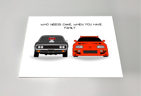 Fast and Furious Printable Card, Who Needs Cake When You Have