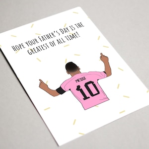Messi Father’s Day card, Printable Card, you’re the Greatest of All Time, happy Father’s Day GOAT, Soccer card