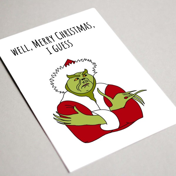 Grinch Christmas Card, Printable Card, Funny Christmas Card, Cute Christmas Card, The Grinch Gift, Well Merry Christmas I Guess