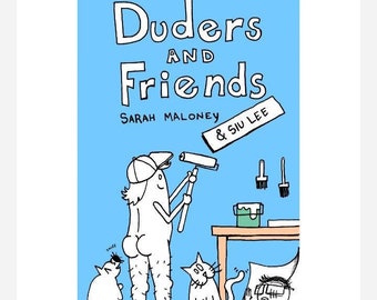 COMIC: Duders and Friends por Sarah Maloney y Siu Lee