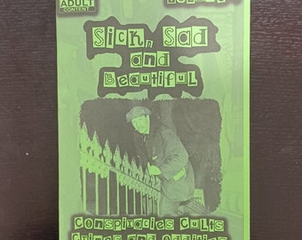 Sick, Sad and Beautiful Vol 4: Oddities & conspiracies zine