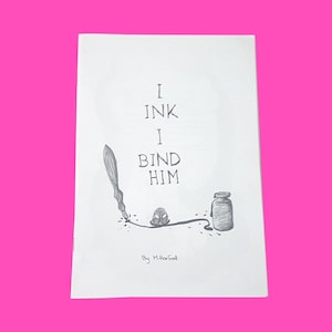 I Ink I Bind Him by Michelle Harford