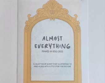 Almost Everything 2022 - 36 page zine by Bek Cole