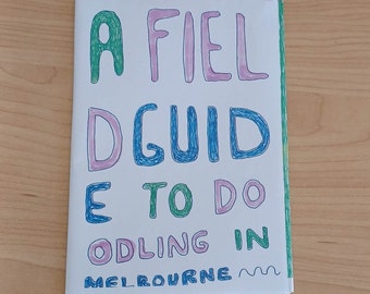 A Field Guide to Doodling in Melbourne - by Bingo Print Shop