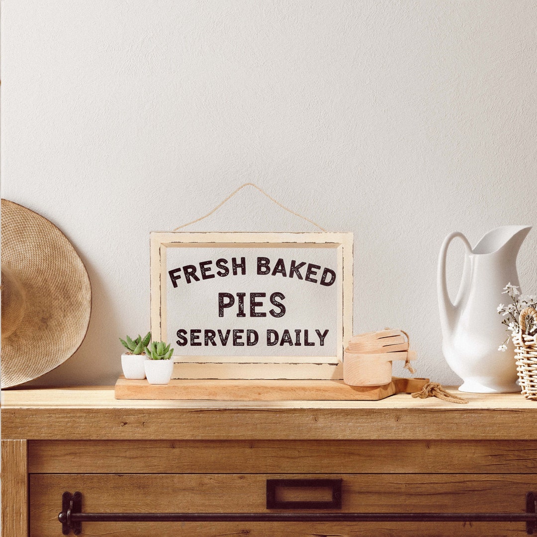 Fresh Baked Pies Served Daily Wood Kitchen Sign Farmhouse - Etsy