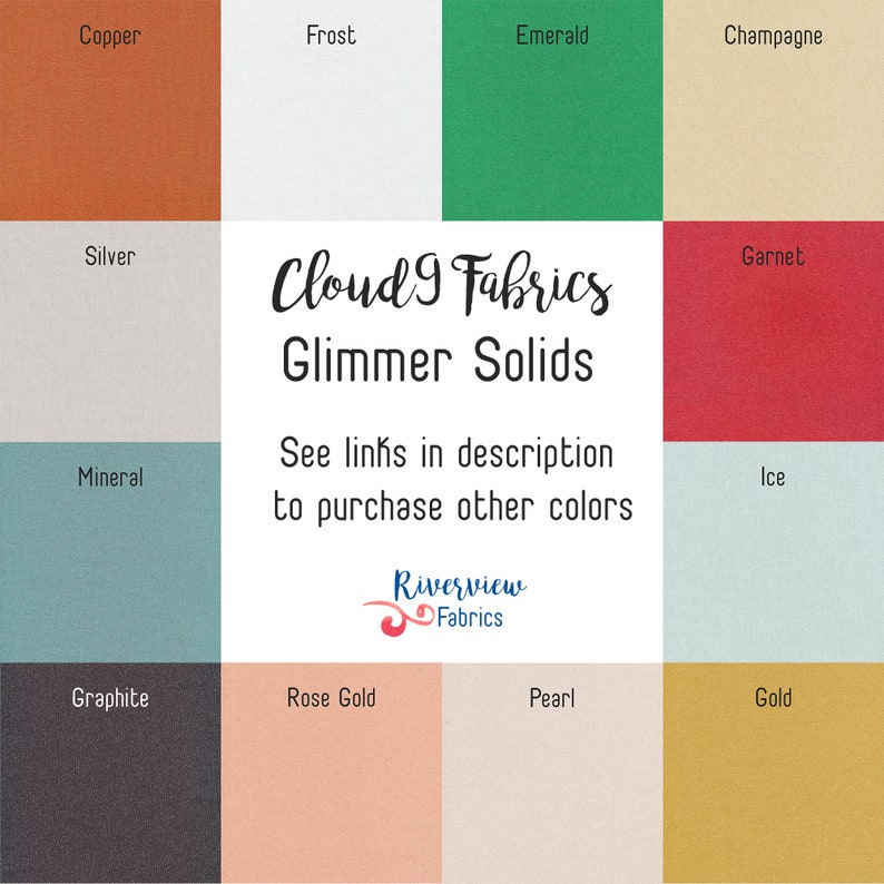 May include: A color chart of Cloud9 Fabrics Glimmer Solids fabric swatches. The swatches are arranged in a grid with the names of each color printed above the swatches. The colors include Copper, Frost, Emerald, Champagne, Silver, Garnet, Mineral, Ice, Graphite, Rose Gold, Pearl, and Gold.