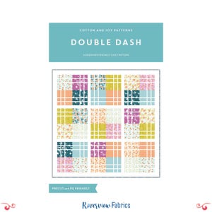 May include: A quilt pattern titled "Double Dash" by Cotton and Joy Patterns. The design features a grid of colorful fabric squares in shades of pink, orange, teal, and yellow. The text "A Beginner Friendly Quilt Pattern" is also visible.