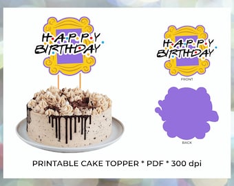 Printable Cake Topper, Friends Party Decorations, Friends Party Theme, Friends Party Decor, Friends Cake Topper, Birthday Cake Topper