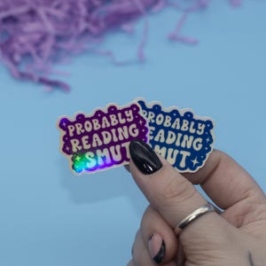 Probably Reading Smut GITD Holographic Sticker | Kindle Stickers | Book Lover Stickers | Cute Kindle Decal | Bookish Merch | Tech Accessory