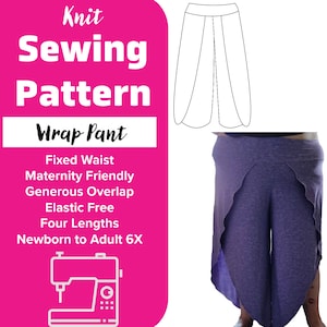 May include: A sewing pattern for a wrap pant, with a pink background and a black and white illustration of the pant. The text on the image reads "Knit Sewing Pattern Wrap Pant Fixed Waist Maternity Friendly Generous Overlap Elastic Free Four Lengths Newborn to Adult 6X".