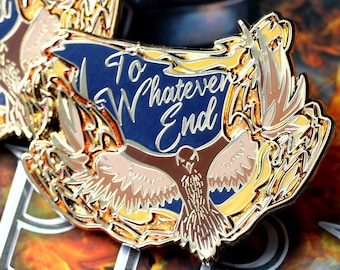 Throne of Glass "To whatever end" enamel pin