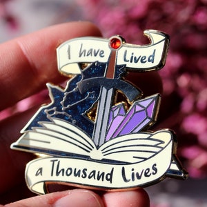 Book Lover Enamel Pin - I Have Lived A Thousand Lives