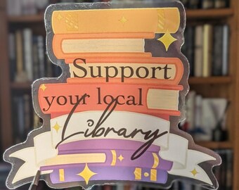 Sostieni la tua biblioteca locale Adesivo trasparente per amanti dei libri