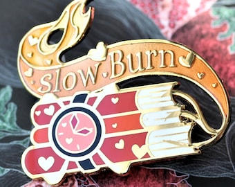 slow burn enamel pin