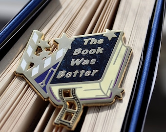 Book Lover Enamel Pin - The Book Was Better