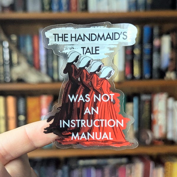 het verhaal van de dienstmaagd was geen handleiding doorschijnende sticker voor vrouwelijke woede