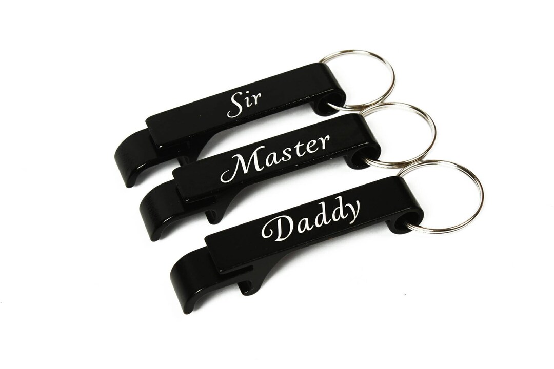 Daddy, Sir, Master Bottle Opener Keychains. BDSM Keyring Gift for DDLG ...