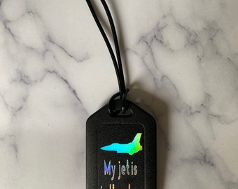 Small luggage tag. My jet is in the shop