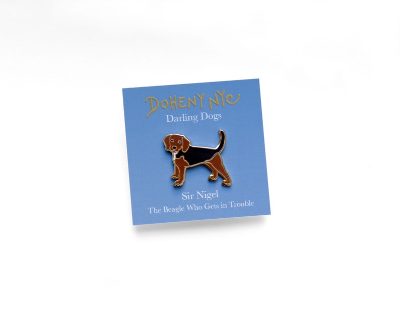 Beagle Pin Sir Nigel the Beagle Who Gets in Trouble Hard Enamel Pin Doheny NYC Darling Dogs