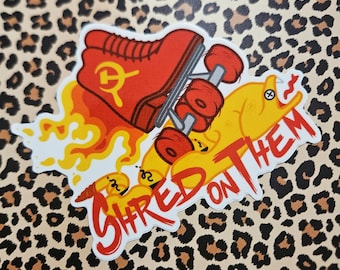 Shred On Them | Roller Skates | Socialist Sticker I Vinyl Sticker