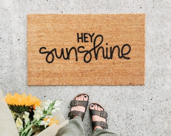 hey sunshine doormat . summer decor . welcome mat . gift for her . outdoor coir mat . housewarming gift . bridesmaid gift . wedding gift