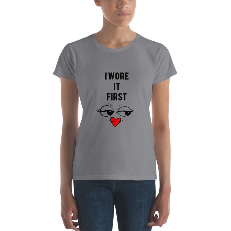 I Wore It First  Funny Cool Shopping Quote Shirt  Fashion image 2