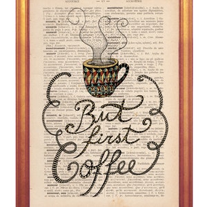 But First Coffee handmade illustration on dictionary book  page print handmade illustration printed in old dictionary page vintage feel