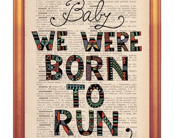 Born To Run music Poster handmade illustration wall art dictionary book page printed Bruce Springsteen Baby We were born to run poster